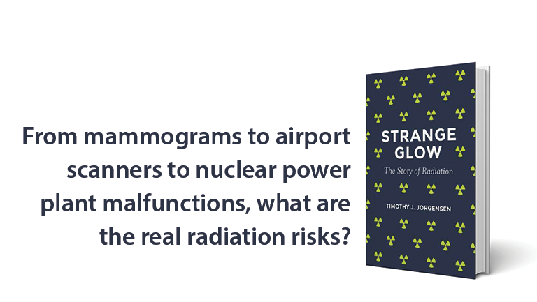 Strange glow book with words next to it that say: "From mammograms to airport scanners to nuclear power plant malfunctions, what are the real radiation risks?"