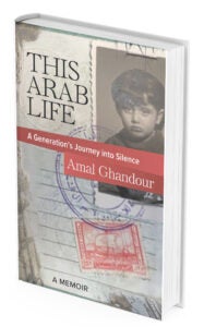 a book with the words "This Arab Life: A Generation's Journey into Silence"