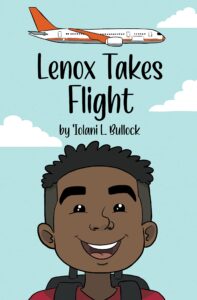 a boy in front of a sky and below a flying airplane with the words "Lenox takes flight - by 'Iolani L. Bullock"