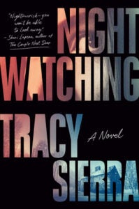 a black cover with multicolored words "nightwatching - Tracy Sierra"