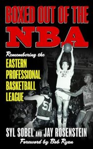 Boxed Out of the NBA: Remembering the Eastern Professional Basketball League by Sylvan Sobel and Jay Rosenstein Book Cover