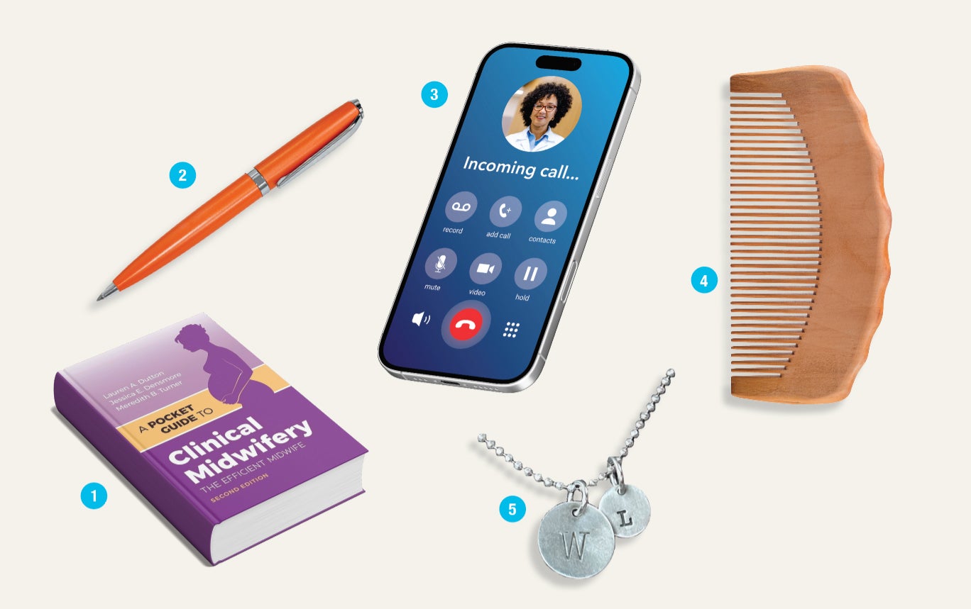 The five physical things she carries with her include:1. A Pocket Guide to Clinical Midwifery: The Efficient Midwife: a guide book that can be used for quick reference 2. Pen: to write down details about patients and their families 3. Phone: to call for resources or more experienced midwives 4. Labor comb: a comb to press against as a distraction for patients experiencing contractions 5. Necklace with daughters’ initials: W for Willa and L for Luella; they are my whole reason for doing this. 