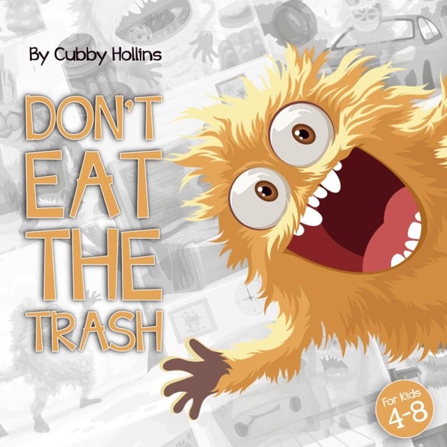 Don’t Eat the Trash by Cubby Hollins Book Cover
